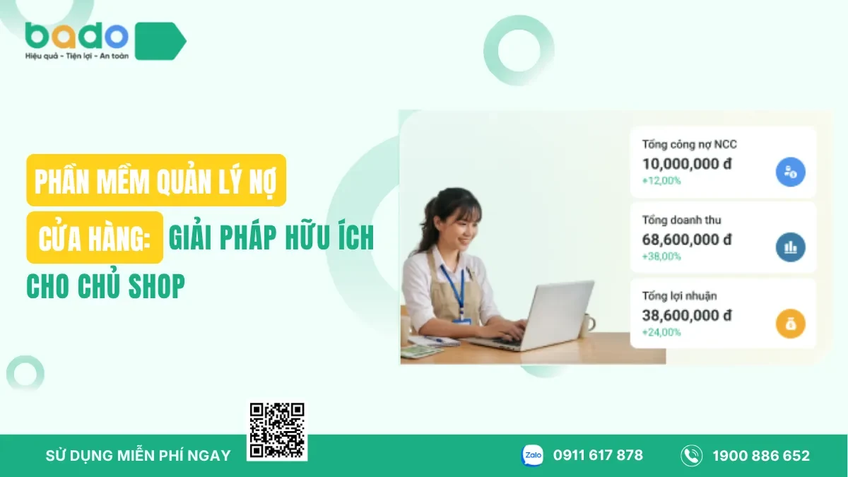 Phần Mềm Quản Lý Nợ Cửa Hàng: Giải Pháp Hữu Ích Cho Chủ Shop   